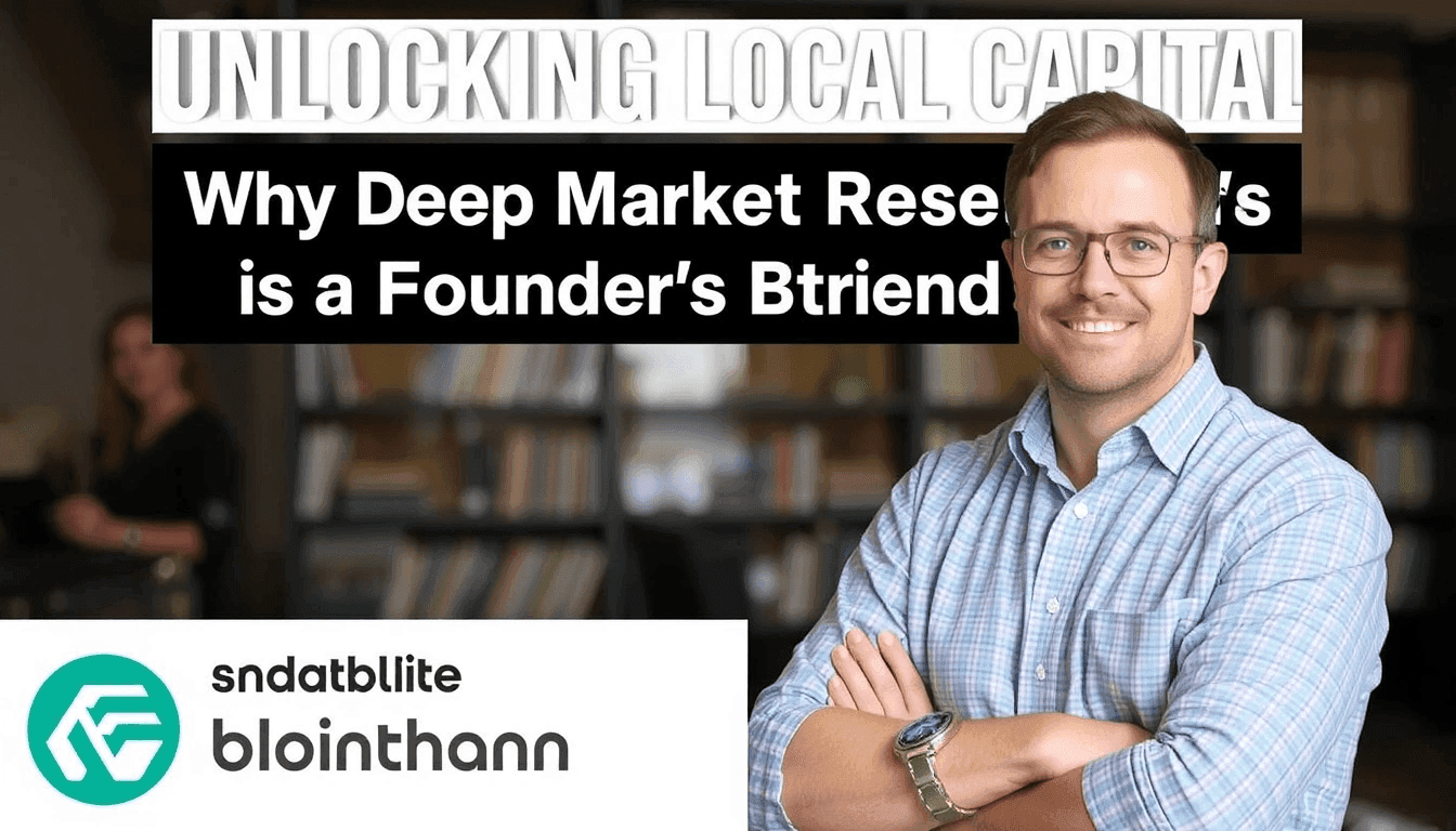 Unlocking Local Capital: Why Deep Market Research is a Founder's Best Friend